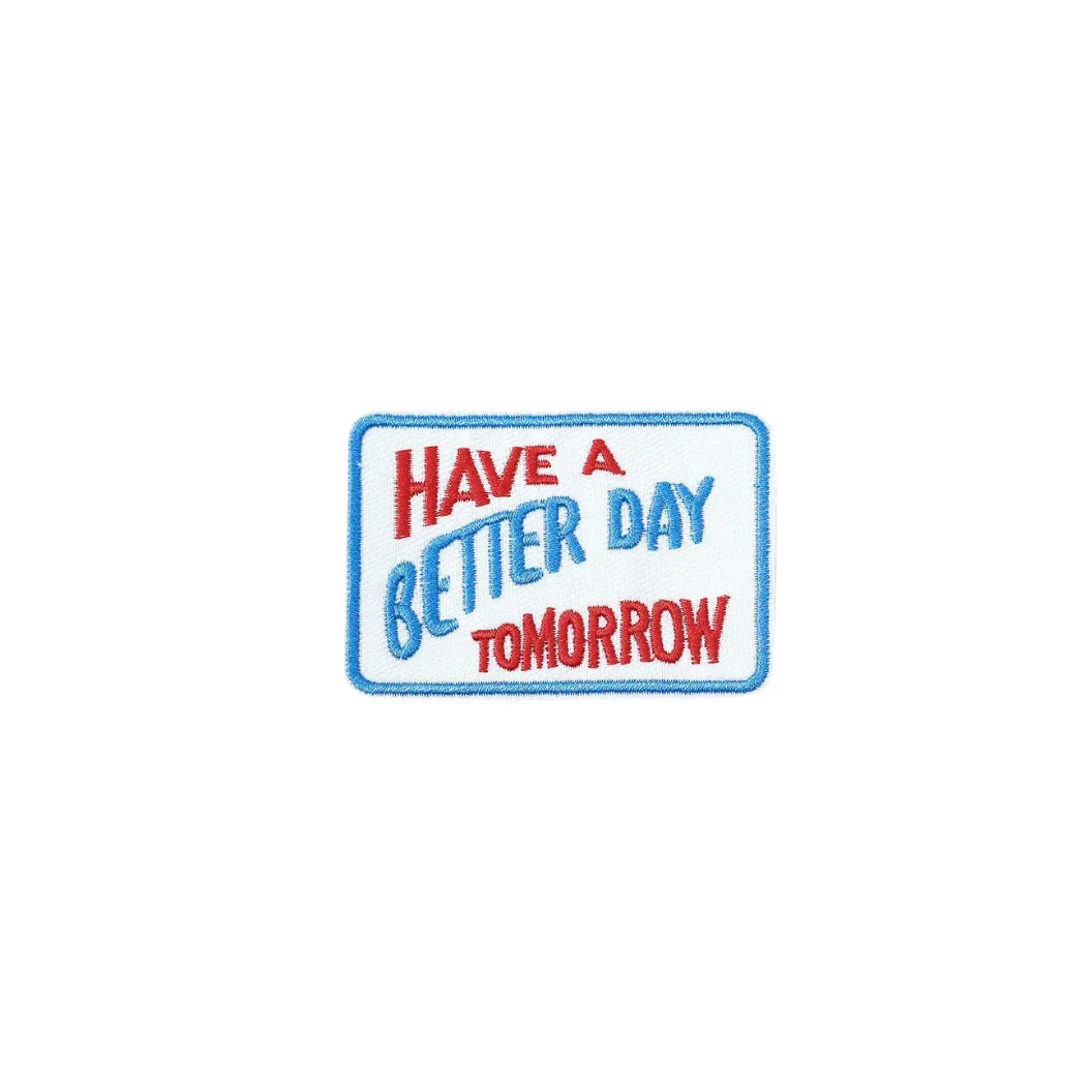 Have a Better Day Tomorrow - Patch