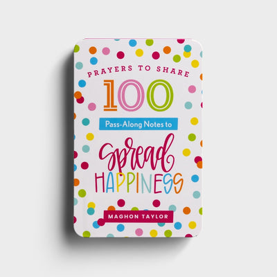Prayers to Share: 100 Pass-Along Notes to Spread Happiness | Maghon Taylor front.
