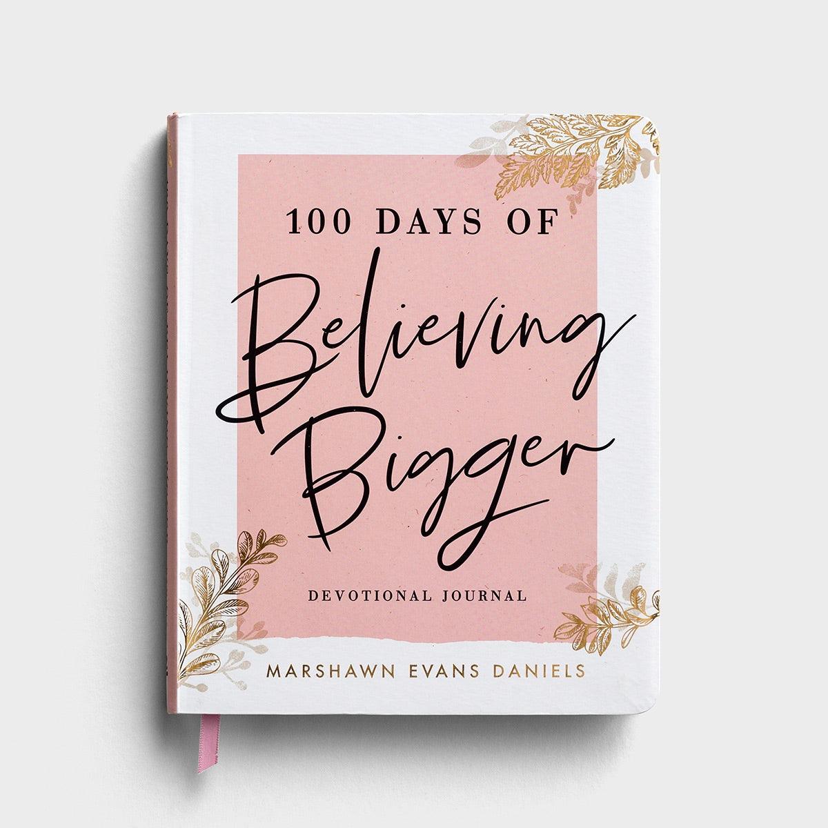 100 Days of Believing Bigger Devotional Journal.Front Cover