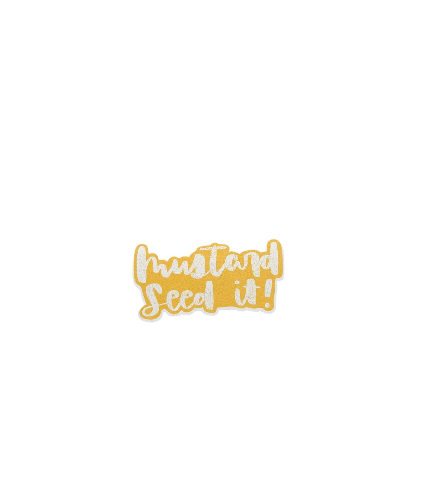 Mustard Seed It! Vinyl Sticker | Fruit of the Vine Boutique 
